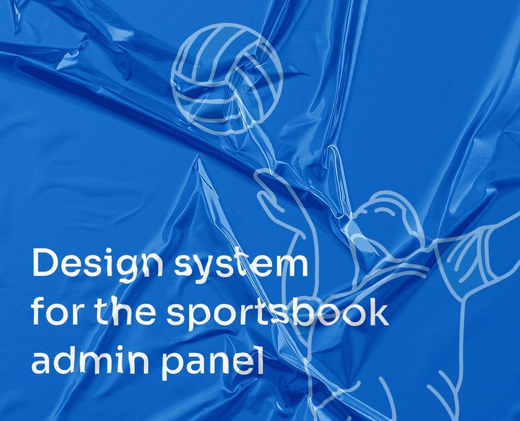 Design System For Sportsbook Admin Panel