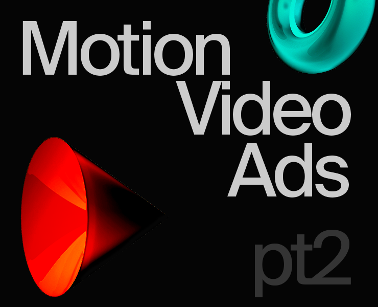 motion video ads pt2
